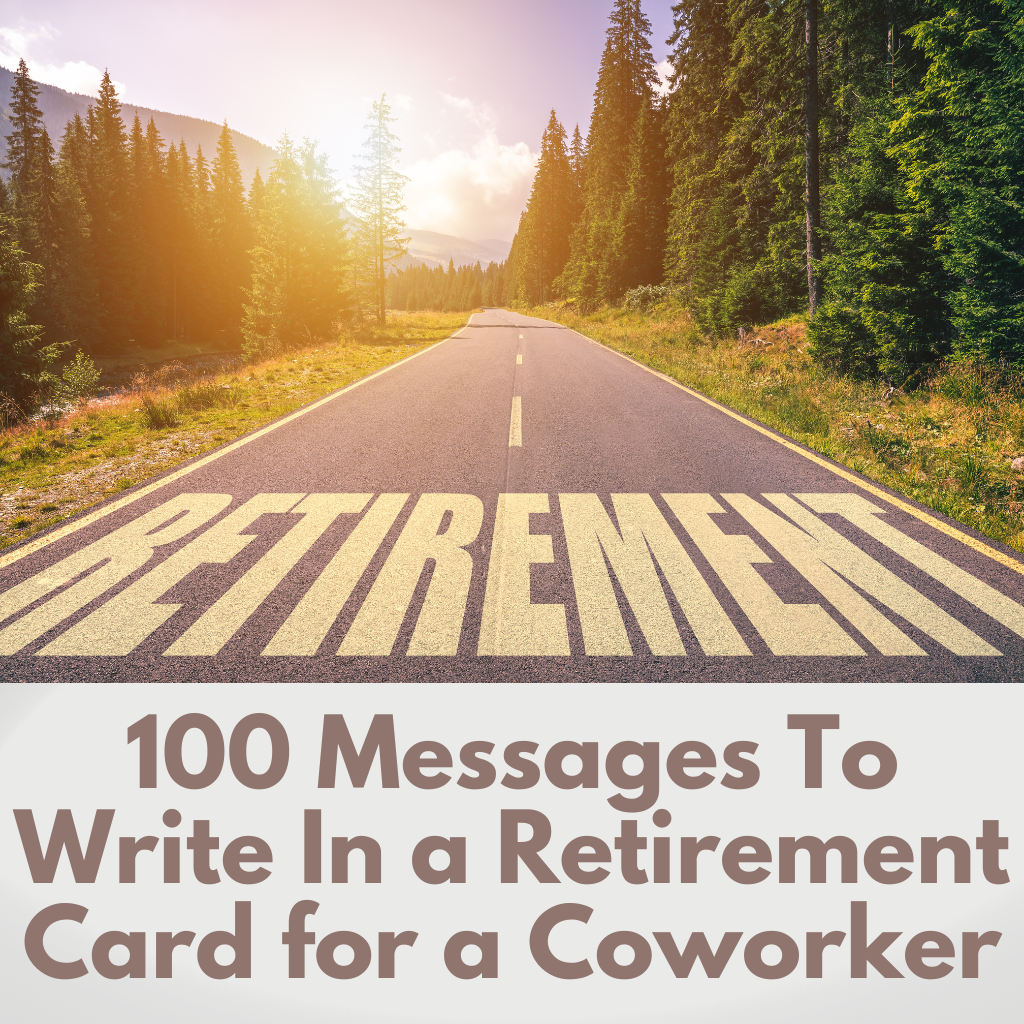 100 Messages To Write In a Retirement Card for a Coworker